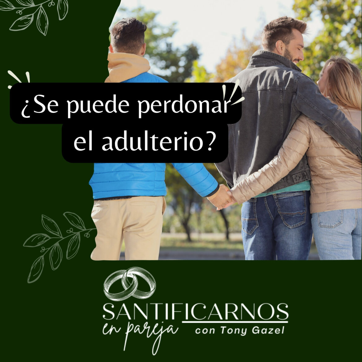 ¿Se puede perdonar el adulterio?