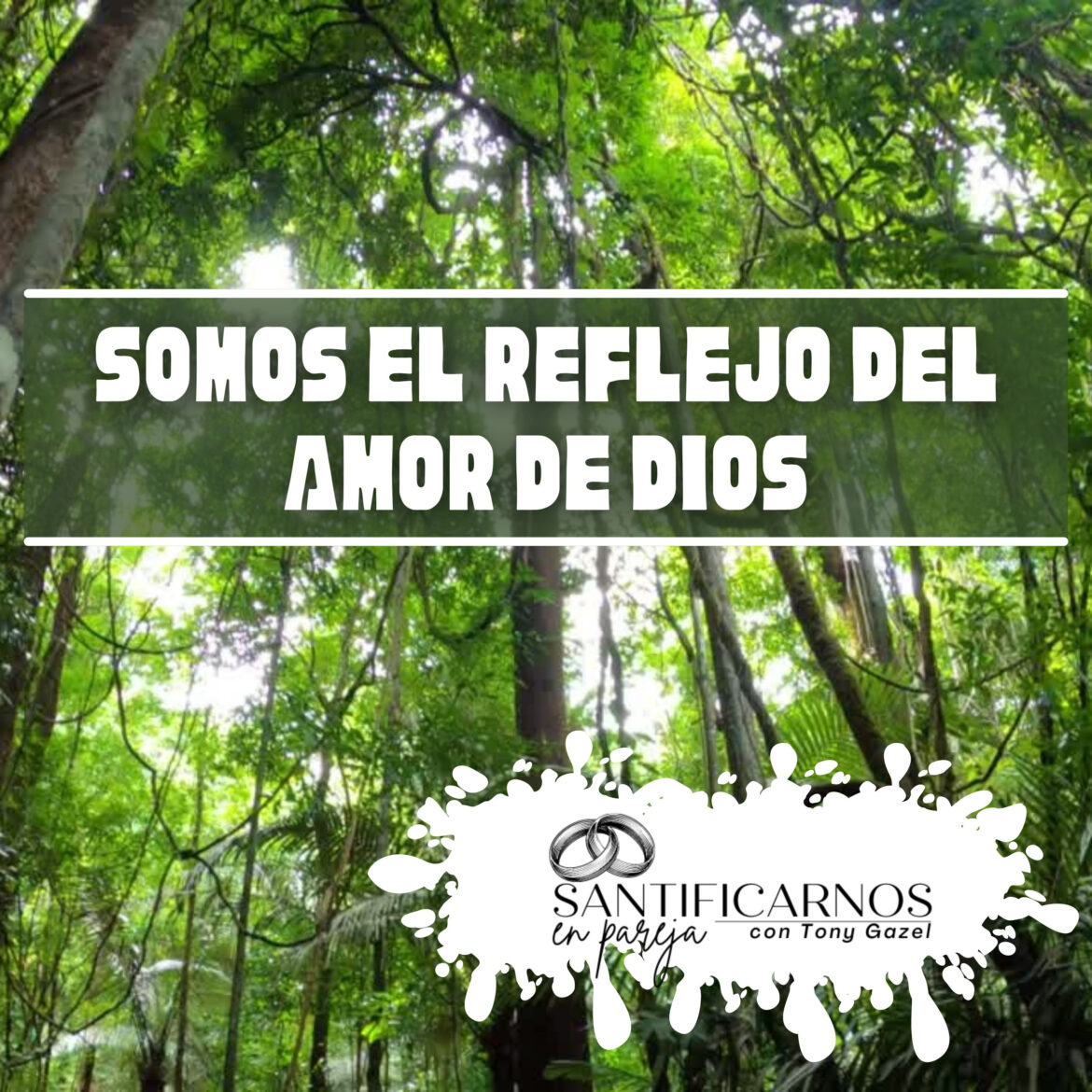 ¡ Somos reflejo del amor de Dios!