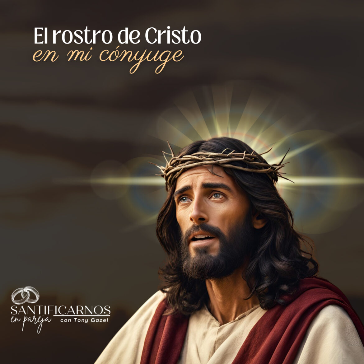 El rostro de Cristo en mi cónyuge